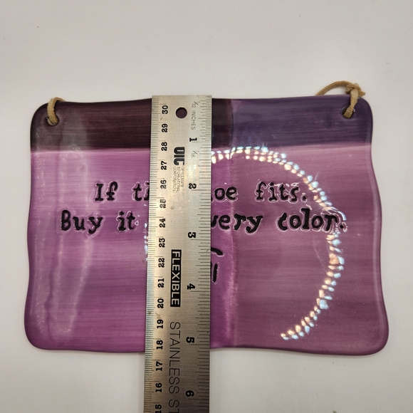 "If the Shoe Fits, Buy it in Every Color" Purple Ceramic Hanging Sign 7"x5" - Picture 4 of 4